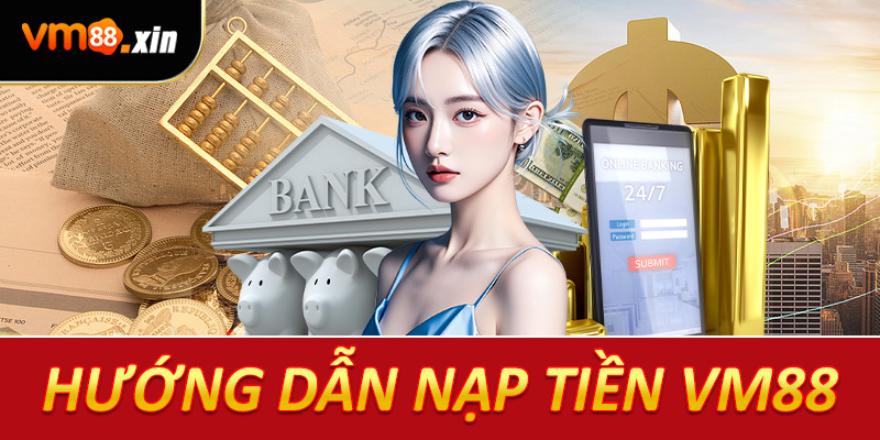 Nạp tiền VM88