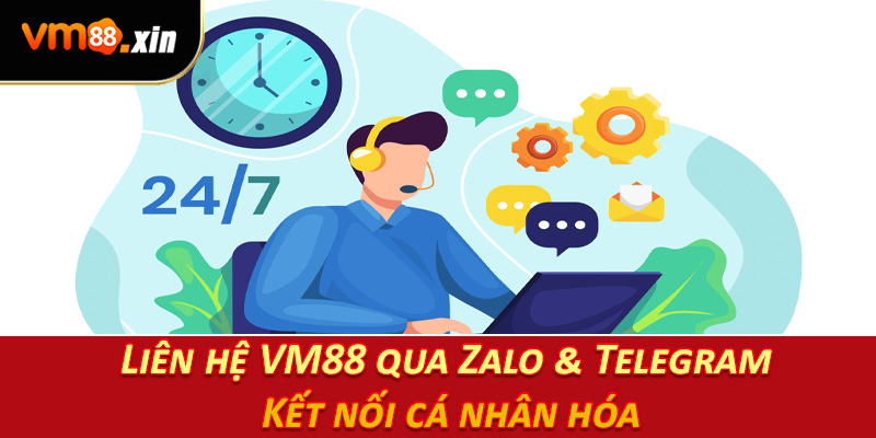 Liên hệ VM88 qua Zalo & Telegram – Kết nối cá nhân hóa